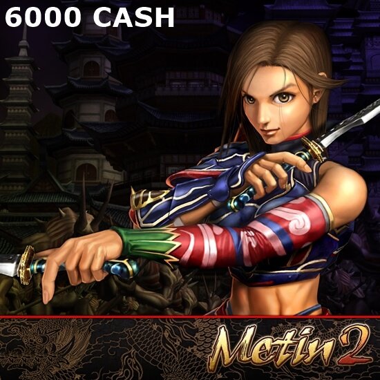 Metin 2 - 6000 CASH Metin 2 - 6000 CASH