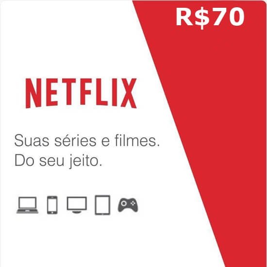R$70 Netflix R$70 Netflix